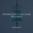 Hydration + Cellular Wellness Monthly Membership