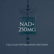 NAD+ - 250mg Infusion